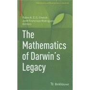 The Mathematics of Darwin's Legacy by Chalub, Fabio A. C. C.; Rodrigues, Jose-Francisco, 9783034801218
