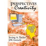 Perspectives in Creativity by Taylor,Irving, 9780202251219