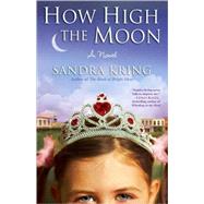 How High The Moon by Kring, Sandra, 9780385341219