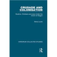 Crusade and Colonisation by Elena Lourie, 9781040241219