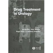 Drug Treatment in Urology by Eardley, Ian; Whelan, Peter; Kirby, Roger S.; Schaeffer, Anthony, 9781405101219