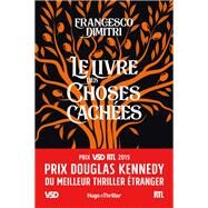 Le livre des choses caches - Prix Douglas Kennedy du meilleur thriller tranger VSD et RTL 2019 by Francesco Dimitri, 9782755641219