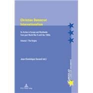 Christian Democrat Internationalism by Durand, Jean-dominique, 9782875741219