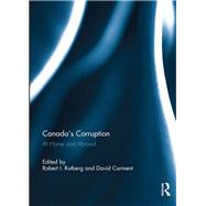 Canada's Corruption at Home and Abroad by Rotberg, Robert I.; Carment, David, 9780367891220