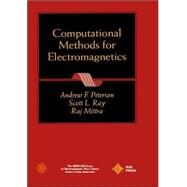 Computational Methods for Electromagnetics by Peterson, Andrew F.; Ray, Scott L.; Mittra, Raj, 9780780311220