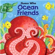 Guess Who Ocean Friends by Shepherd, Jodie; Ovresat, Laura, 9780794411220