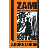 Zami: A New Spelling of My...,Lorde, Audre,9780895941220