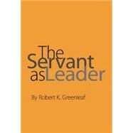 The Servant as Leader by Greenleaf, Robert K., 9780982201220