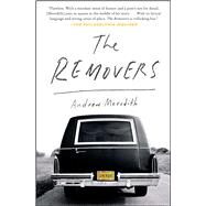 The Removers A Memoir by Meredith, Andrew, 9781476761220