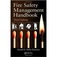 Fire Safety Management Handbook, Third Edition by Della-Giustina; Daniel E., 9781482221220