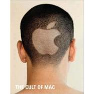 The Cult of MAC by Kahney, Leander, 9781593271220
