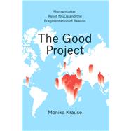 The Good Project by Krause, Monika, 9780226131221