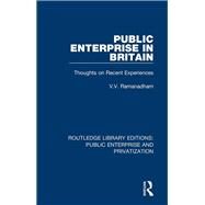Public Enterprise in Britain by Ramanadham, V. V., 9780367191221