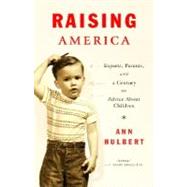 Raising America by HULBERT, ANN, 9780375701221