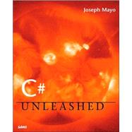 C# Unleashed by Mayo, Joseph, 9780672321221