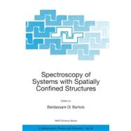 Spectroscopy of Systems With Spatially Confined Structures by Bartolo, Baldassare Di, 9781402011221