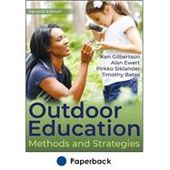 Outdoor Education by Ken Gilbertson  Alan Ewert  Pirkko Siklander  Timothy Bates, 9781492591221