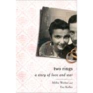 Two Rings A Story of Love and War by Werber, Millie; Keller, Eve, 9781610391221