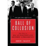 Ball of Collusion by Mccarthy, Andrew C., 9781641771221