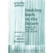Looking Back to the Future: 1990-1970 by Florence,Penny, 9789057011221