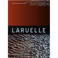 Laruelle A Stranger Thought by Smith, Anthony P., 9780745671222