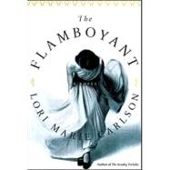 The Flamboyant/Unabridged by Carlson, Lori Marie; Fields, Anna, 9780786191222