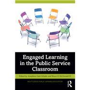 Engaged Learning in the Public Service Classroom by Schafer, Josephine Gatti, 9781032671222