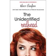The Unidentified Redhead by Clayton, Alice, 9781476741222
