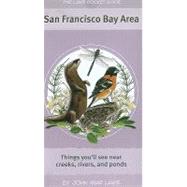 The Laws Pocket Guide: San Francisco Bay Area: Things You'll See Near Creeks, Rivers, and Ponds by Laws, John Muir, 9781597141222
