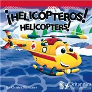 Helicopteros! / Helicopters! by Reasoner, Charles, 9781612361222