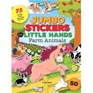 Jumbo Stickers for Little Hands: Farm Animals Includes 75 Stickers by Tejido, Jomike, 9781633221222