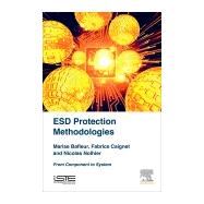 Esd Protection Methodologies by Bafleur, Marise; Caignet, Fabrice; Nolhier, Nicolas, 9781785481222