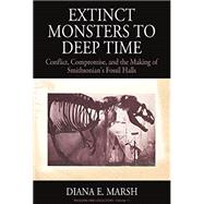 Extinct Monsters to Deep Time by Marsh, Diana E., 9781789201222