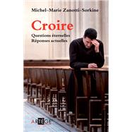 Croire by Pre Michel-Marie Zanotti-Sorkine, 9782360401222