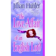 The Love Affair of an English Lord A Novel by HUNTER, JILLIAN, 9780345461223