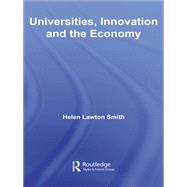 Universities, Innovation and the Economy by Lawton-Smith; Helen, 9780415511223