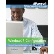 70-680: Windows 7 Configuration with Lab Manual by Microsoft Official Academic Course (Microsoft Official Academic Course</i>: Microsoft Corporation), 9780470891223