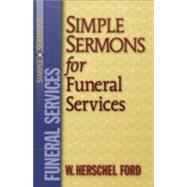 Simple Sermons for Funeral Services by Ford, W. Herschel, 9780801091223
