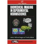 Biomedical Imaging in Experimental Neuroscience by Van Bruggen; Nick, 9780849301223