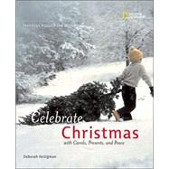 Holidays Around The World: Celebrate Christmas With Carols, Presents, and Peace by HEILIGMAN, DEBORAH, 9781426301223