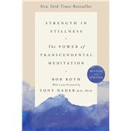 Strength in Stillness The Power of Transcendental Meditation by Roth, Bob, 9781501161223