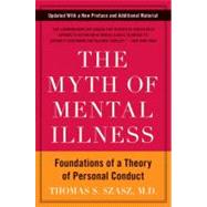 The Myth of Mental Illness by Szasz, Thomas Stephen, 9780061771224