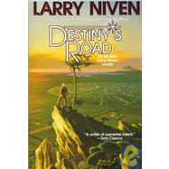 Destiny's Road by Niven, Larry, 9780312851224