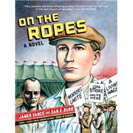 On the Ropes A Novel by Vance, James; Burr, Dan E., 9780393351224