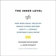 The Inner Level by Wilkinson, Richard; Pickett, Kate, 9780525561224