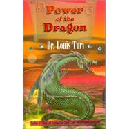 The Power of the Dragon by Turi, Louis, 9780966731224