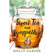 Sweet Tea and Sympathy A Book Club Recommendation! by Harper, Molly, 9781501151224