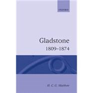 Gladstone 1809-1874 by Matthew, H. C. G., 9780192821225