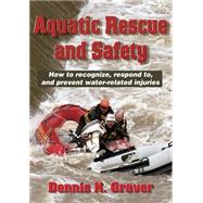 Aquatic Rescue and Safety by Graver, Dennis, 9780736041225