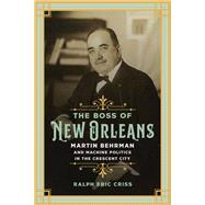 The Boss of New Orleans by Eric Criss, 9780807181225